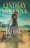 High Country Rebel: First edition by Lindsay McKenna (9781472018304)