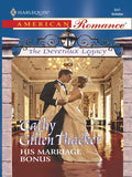 His Marriage Bonus (The Deveraux Legacy, Book 2) (Mills & Boon Love Inspired): First edition by Cathy Gillen Thacker (9781408958780)