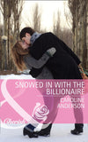 Snowed in with the Billionaire (Mills & Boon Cherish) by Caroline Anderson