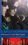 Rumours on the Red Carpet (Scandal in the Spotlight, Book 6) (Mills & Boon Modern) by Carole Mortimer