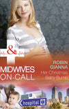 Her Christmas Baby Bump (Midwives On-Call at Christmas, Book 2) (Mills & Boon Medical) by Robin Gianna