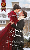 His Christmas Countess (Lords of Disgrace, Book 2) (Mills & Boon Historical) by Louise Allen (9781474006330)