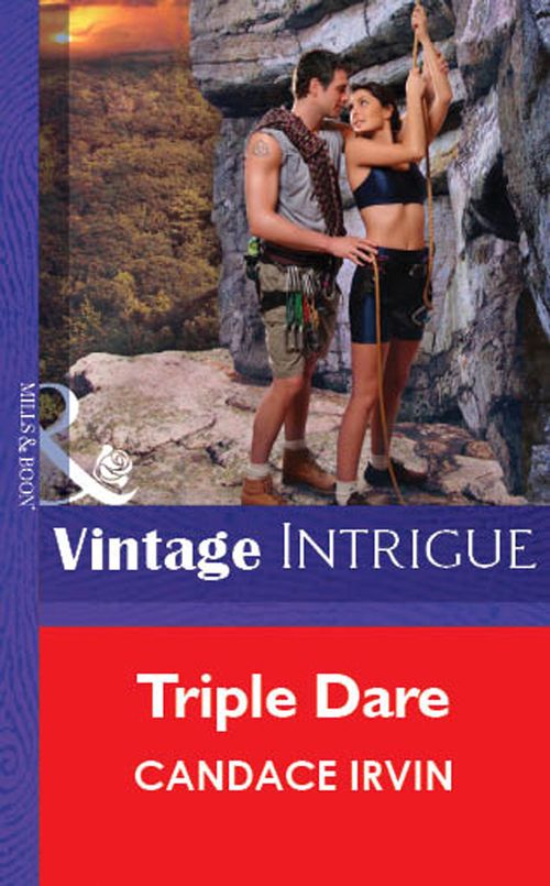 Triple Dare (Mills & Boon Vintage Intrigue): First edition by Candace Irvin (9781472078506)