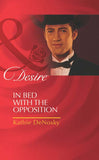 In Bed With The Opposition (The Millionaire's Club, Book 1) (Mills & Boon Desire) by Kathie DeNosky