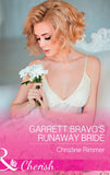 Garrett Bravo's Runaway Bride (The Bravos of Justice Creek, Book 8) (Mills & Boon Cherish) by Christine Rimmer