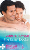 The Italian Doctor (Mills & Boon Medical) by Jennifer Taylor