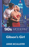 Gibson's Girl (Mills & Boon Vintage 90s Modern): First edition (9781408986271)