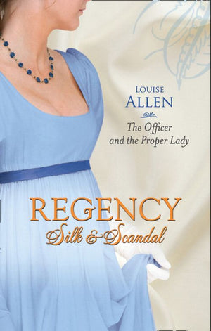 The Officer and the Proper Lady by Louise Allen