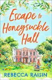 Escape to Honeysuckle Hall by Rebecca Raisin (9780008456986)
