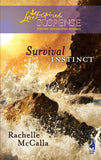 Survival Instinct (Mills & Boon Love Inspired): First edition by Rachelle McCalla (9781472023841)