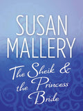 The Sheik & the Princess Bride by Susan Mallery