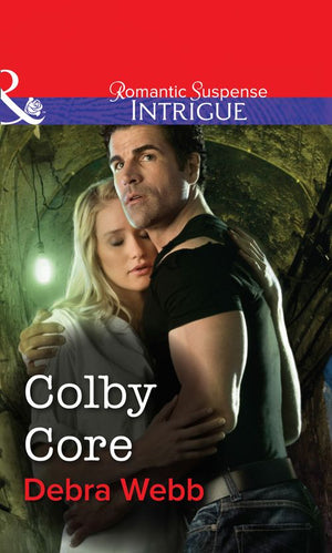 Colby Core (Mills & Boon Intrigue) by Debra Webb