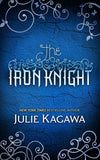 The Iron Knight (The Iron Fey, Book 4) by Julie Kagawa