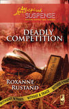 Deadly Competition (Without a Trace, Book 5) (Mills & Boon Love Inspired): First edition by Roxanne Rustand (9781408966907)