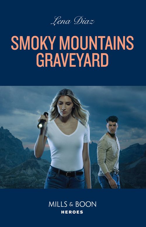 Smoky Mountains Graveyard (A Tennessee Cold Case Story, Book 5) (Mills & Boon Heroes) (9780008938970)