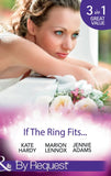 If The Ring Fits…: Ballroom to Bride and Groom / A Bride for the Maverick Millionaire / Promoted: Secretary to Bride! (Mills & Boon By Request) by Kate Hardy, Marion Lennox and Jennie Adams