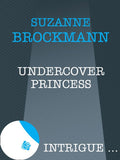 Undercover Princess (Royally Wed, Book 2) (Mills & Boon Intrigue) by Suzanne Brockmann