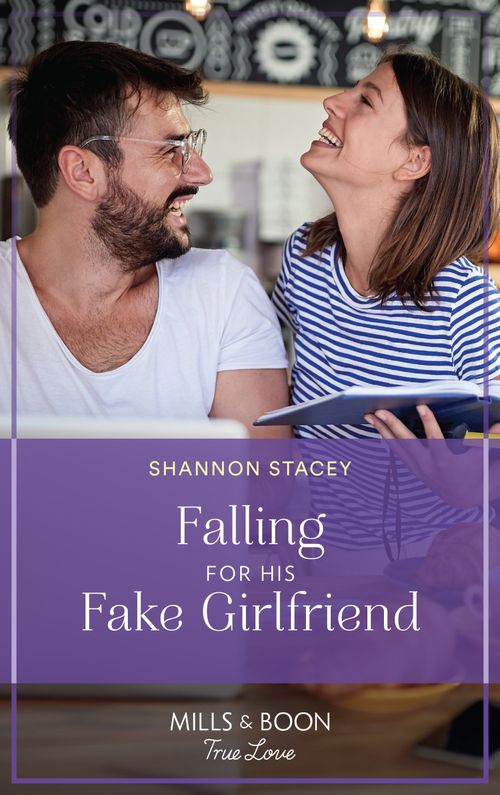 Falling For His Fake Girlfriend (Sutton's Place, Book 4) (Mills & Boon True Love) by Shannon Stacey