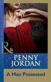 A Man Possessed (Penny Jordan Collection) (Mills & Boon Modern) by Penny Jordan