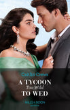 A Tycoon Too Wild To Wed (The Teras Wedding Challenge, Book 1) (Mills & Boon Modern) by Caitlin Crews