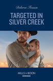 Targeted In Silver Creek (Silver Creek Lawmen: Second Generation, Book 1) (Mills & Boon Heroes) by Delores Fossen