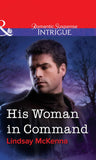 His Woman in Command (Mills & Boon Intrigue) by Lindsay McKenna