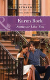 Someone Like You (Mills & Boon Heartwarming) by Karen Rock