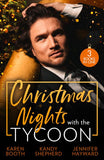 Christmas Nights With The Tycoon: A Christmas Temptation (The Eden Empire) / Greek Tycoon's Mistletoe Proposal / Christmas at the Tycoon's Command by Karen Booth, Kandy Shepherd and Jennifer Hayward (9780008936310)