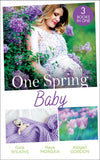 One Spring Baby: The Bachelor's Little Bonus (Proposals & Promises) / Keeping Her Baby's Secret / A Baby for the Village Doctor by Gina Wilkins, Raye Morgan and Abigail Gordon