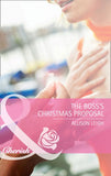 The Boss's Christmas Proposal (Back in Business, Book 6) (Mills & Boon Cherish) by Allison Leigh