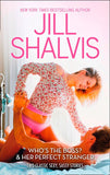 Who's the Boss? & Her Perfect Stranger: Who's The Boss? / Her Perfect Stranger by Jill Shalvis