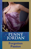 Forgotten Passion (Penny Jordan Collection) (Mills & Boon Modern) by Penny Jordan