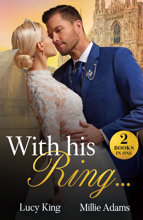 With His Ring…: King's Emergency Wife / Dragos's Broken Vows (Mills & Boon Modern) by Lucy King and Millie Adams (9780008940584)