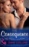The Consequence He Must Claim (The Wrong Heirs, Book 0) (Mills & Boon Modern) by Dani Collins