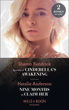 Secrets Of Cinderella's Awakening / Nine Months To Claim Her: Secrets of Cinderella's Awakening / Nine Months to Claim Her (Rebels, Brothers, Billionaires) (Mills & Boon Modern) by Sharon Kendrick and Natalie Anderson