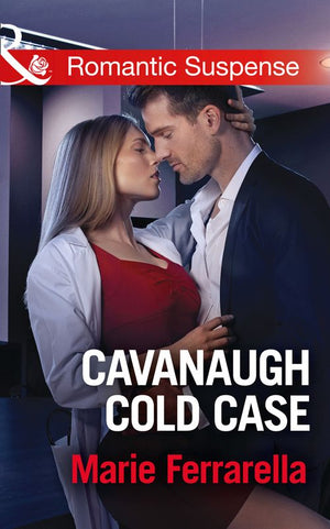 Cavanaugh Cold Case (Cavanaugh Justice, Book 32) (Mills & Boon Romantic Suspense) (9781474040235)