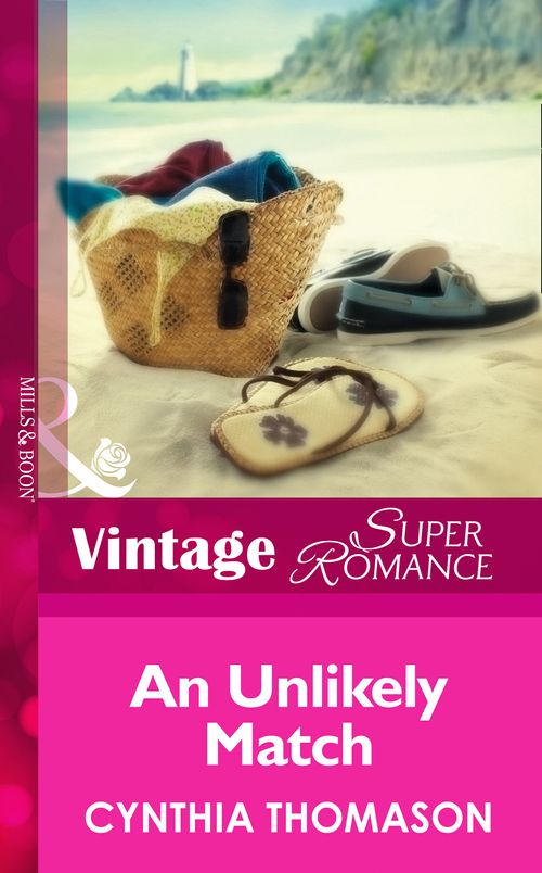An Unlikely Match (Hometown U.S.A., Book 12) (Mills & Boon Vintage Superromance): First edition by Cynthia Thomason (9781472024374)