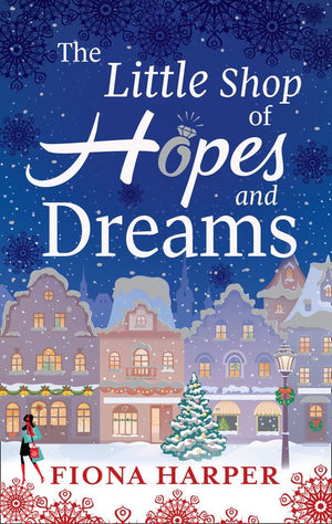The Little Shop of Hopes and Dreams by Fiona Harper
