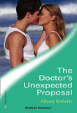 The Doctor's Unexpected Proposal (Crocodile Creek 24-hour Rescue, Book 2) (Mills & Boon Medical) by Alison Roberts (9781474050531)