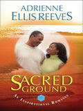 Sacred Ground by Adrienne Ellis Reeves