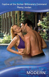 Captive At The Sicilian Billionaire's Command (The Leopardi Brothers, Book 1) (Mills & Boon Modern) by Penny Jordan