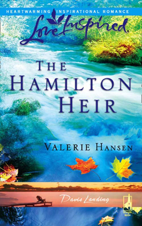 The Hamilton Heir (Davis Landing, Book 4) (Mills & Boon Love Inspired) by Valerie Hansen