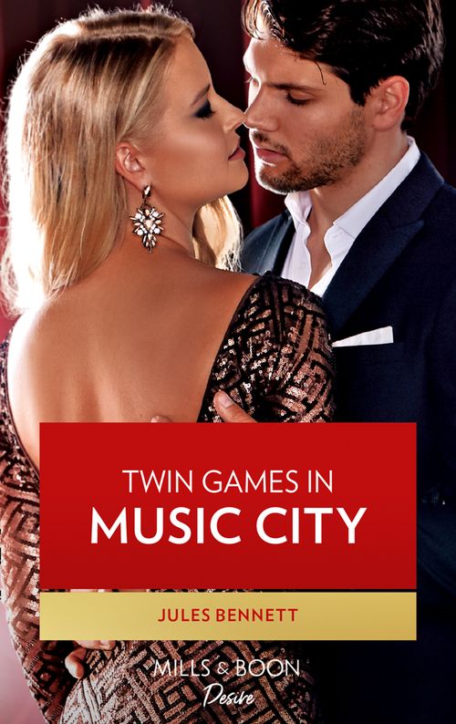 Twin Games In Music City (Dynasties: Beaumont Bay, Book 1) (Mills & Boon Desire) by Jules Bennett (9780008911096)