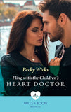 Fling With The Children's Heart Doctor (Mills & Boon Medical) by Becky Wicks