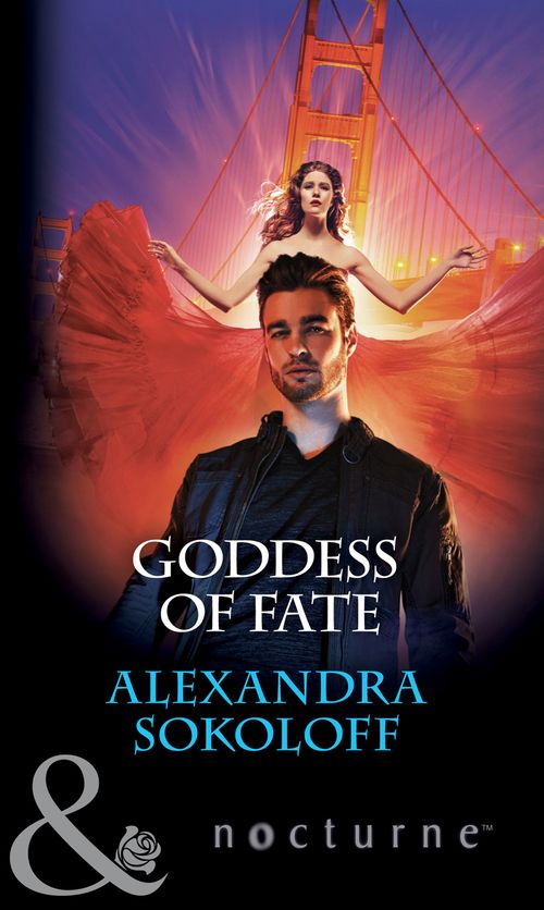 Goddess Of Fate (Mills & Boon Nocturne): First edition by Alexandra Sokoloff (9781474031547)