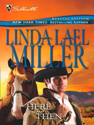 Here and Then: First edition by Linda Lael Miller (9781472010926)