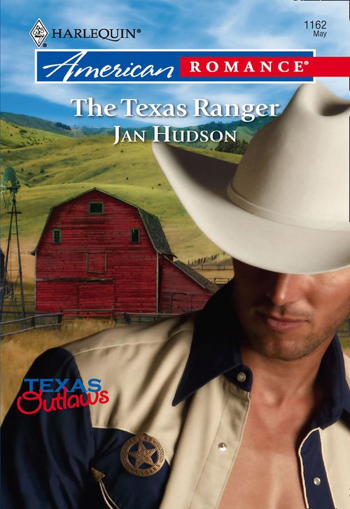 The Texas Ranger (Mills & Boon American Romance): First edition by Jan Hudson (9781474020343)