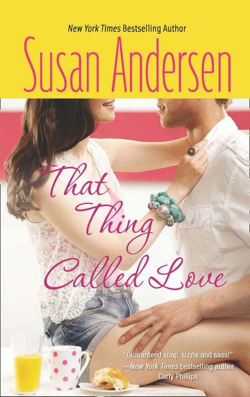 That Thing Called Love (Bradshaw Brothers, Book 1) (Mills & Boon Silhouette): First edition by Susan Andersen (9781472088611)