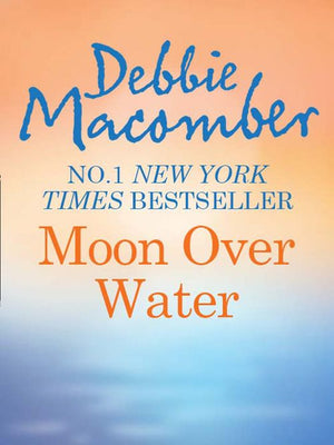 Moon Over Water by Debbie Macomber