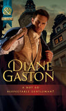 A Not So Respectable Gentleman? (Diamonds of Welbourne Manor spin off) (Mills & Boon Historical): First edition by Diane Gaston (9781408943632)